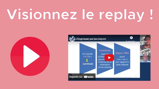 Replay — Progresser par les risques